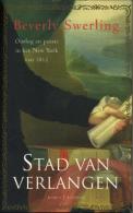 Stad Van Verlangen - Oorlog En Passie In Het New-York Van 1812 - Letteratura