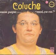 COLUCHE MON PAPA / MOI CA VA PATHE 2C00699225 - Comiques, Cabaret