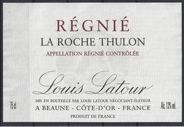 ETIQUETTE REGNIE La ROCHE THULON - Louis Latour à Beaune - Beaujolais