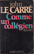 Comme Un Collégien Par John Le Carré - Robert Laffont