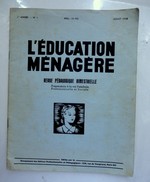 L'EDUCATION MENAGERE N°1  - Revue Pédagogique - Preparation à La Vie Familiale, Professionnelle Et Sociale - 1938 - 18+ Years Old