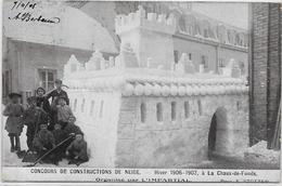 CPA Suisse Helvétia La Chaux De Fonds Concours De Construction De Neige 1907 Circulé Cachet Voir Scan Du Dos - La Chaux-de-Fonds