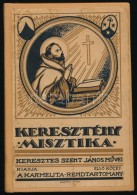 Keresztes Szent János MÅ±vei I. Kötet. Keresztény Misztika. Fordította Sz.... - Non Classificati