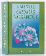 A Magyar Gazdaság VargabetÅ±je. Szerk.: Barát Mária. Bp., 1994, Aula. Kiadói... - Sin Clasificación
