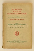 Baranyai Magyar Néphagyományok. Szerk.: Berze Nagy János. 3. Köt. Pécs, 1940,... - Zonder Classificatie