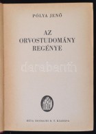 Pólya JenÅ‘: Az Orvostudomány Regénye. Bp., [1941], Béta. Kiadói Kissé... - Non Classificati