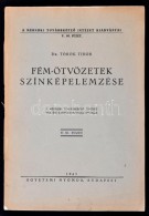 Dr. Török Tibor: Fém-ötvözetek Színképelemzése. Mérnöki... - Non Classés