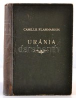 Camille Flammarion: Uránia. Bieler, Gambard és Myrbach Eredeti Rajzaival. Bp., 1896,... - Non Classificati