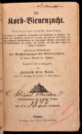 Rothe, Friedrich Otto;
Die Korb-Bienenzucht [Korbbienenzucht]. Eine Kurze Und Deutliche Anweisung, Die Bienen In... - Unclassified