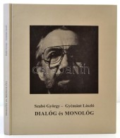 Szabó György-Gyémánt László: Dialóg és Monológ. Bp.,... - Non Classificati