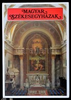 Magyar Székesegyházak. Szerk: Éri István. Bp., 1989,... - Non Classificati