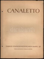 Bernardo Bellotto Genannt Canaletto. Leipzig, 1957, E.A.Seemann. Kiadói Papírkötés,... - Sin Clasificación