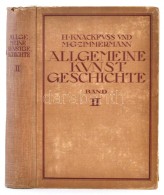 Knackfuß, H. - Zimmermann, Max G.: Allgemeine Kunstgeschichte. 1-3. Köt. Bielfeld - Leipzig, 1914,... - Zonder Classificatie