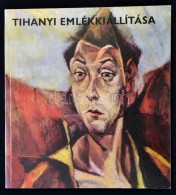 Tihanyi Lajos Emlékkiállítása. Szerk.: Lencsó László. Bp., 1973,... - Non Classés