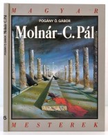 Pogány Ö. Gábor: Molnár C. Pál. Magyar Mesterek. Bp.,1988,Corvina. Kiadói... - Unclassified