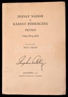 Éble Gábor: József Nádor és Károly FÅ‘herceg Pesten 1803/1804-ben. Bp.,... - Sin Clasificación