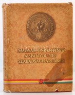 Magyar önkéntesek A Spanyol Nép Szabadságharcában.... - Sin Clasificación