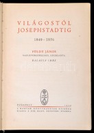 Földy János: Világostól Josephstadtig. 1849-1856. Földy János... - Non Classificati