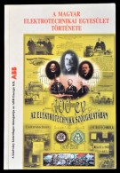 A Magyar Elektrotechnikai Egyesület Története. Szerk.: Barki Kálmán. Bp.,1999,... - Sin Clasificación