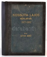 Lévai JenÅ‘: Kossuth Lajos Néplapjai 1877-1937. A Magyar újságírás... - Sin Clasificación