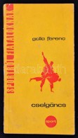 Galla Ferenc: Cselgáncs. Bp., 1968, Sport. Kiadói Papírkötés, Kissé Szakadt... - Zonder Classificatie