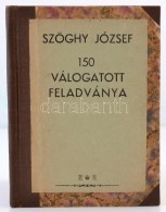 Szöghy József: 150 Válogatott Feladványa. H. N., 1943, SzerzÅ‘i Kiadás.... - Non Classificati