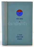 Vasas Sport Club ötven éve. 1911-1961. Szerk.:  	
Terényi László. Budapest, 1961,... - Non Classificati