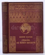 Dr. Keöpe Viktor: Cejlon, Az Éden Szigete. Magyar Földrajzi Társaság... - Non Classificati