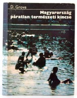 David Grove: Magyarország Páratlan Természeti Kincse. Bp., 1977, Regionális... - Zonder Classificatie