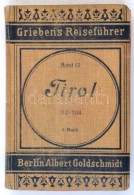 Hanns Barth: Tirol Und Voralberg. Praktischer Reiseführer. Griebens Reisehürer 67. Berlin, 1913-1914,... - Zonder Classificatie