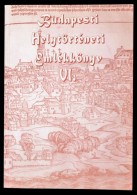 Budapesti Helytörténeti Emlékkönyv VI. Kötet. Szerk.: Gábriel Tibor. Bp., 2010,... - Sin Clasificación