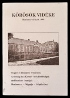 Körösök Vidéke. Honismereti Füzet 1990. Szerk.: Erdmann Gyula. Gyula, 1990,... - Zonder Classificatie