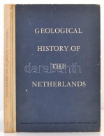 A. J. Pannekoek: Geological History Of The Netherlands. 'S-Gravenhage, 1956, Staatsdrukkerij En Uitgeverijbedrijf.... - Non Classificati