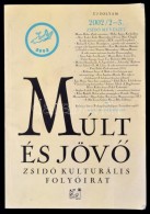 2002 Múlt és JövÅ‘. Zsidó Kulturális Folyóirat. Új Folyam 2002/2-3.... - Other & Unclassified