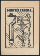 Dinnyés Ferenc (1886-1958): Art Deco Ex Libris. Fametszet, Papír, Jelzett A Dúcon, 11×8... - Altri & Non Classificati