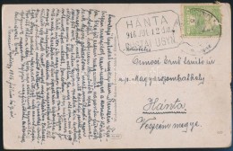 1916 Képeslap HÁNTA Postaügynökségi Bélyegzéssel - Other & Unclassified