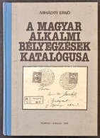 Mihályfi ErnÅ‘: A Magyar Alkalmi Bélyegzések Katalógusa (Budapest, 1988) - Otros & Sin Clasificación