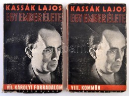 Kassák Lajos: Egy Ember élete VII. Kötet: Károlyi Forradalom.+VIII. Kötet:... - Sin Clasificación