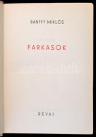 Bánffy Miklós: Farkasok. Bp., 1942, Révai. ElsÅ‘ Kiadás. Kiadói... - Non Classificati