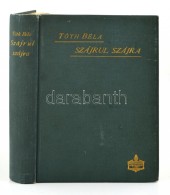 Tóth Béla: Szájrul Szájra. Budapest,(1895), Athenaeum, XVI+446+1 P. ElsÅ‘... - Non Classificati