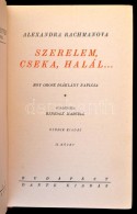 Alexandra Rachmanova: Szerelem, Cseka, Halál...Egy Orosz Diáklány Naplója. II.... - Unclassified