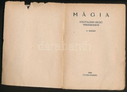 Kosztolányi DezsÅ‘: Mágia. Békéscsaba, 1920, Tevan-Kiadás, 84 P. Kiadói... - Unclassified