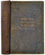 Székely Tibor: Mátyás-tér-Rózsadomb. Budapest, 1932, Singer és Wolfner,... - Sin Clasificación