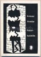 Krausz Tivadar: Hazakutatás. Avagy 'Krausz Elvtárs Mi Van A Fiókban?' 1980-1990. Budapest,... - Unclassified