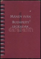 Mándy Iván: Budapesti Legendák. Felvidéki András Rajzaival. Bp., 1994, Budapest... - Sin Clasificación