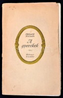 Mikszáth Kálmán: A Gyerekek. Bp., é.n., Révai-kiadás. Kiadói... - Sin Clasificación