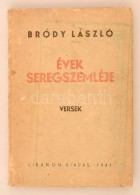 Bródy László: Évek Seregszemléje. Budapest, 1941, Libanon Kiadás, 127 P.... - Sin Clasificación