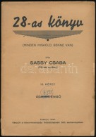 Sassy Csaba: 28-as Könyv. 3. Köt. Miskolc, 1940, Fekete Pál és Társai. Kicsit Kopott... - Non Classificati