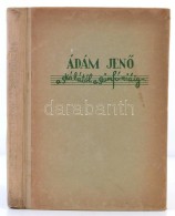 Ádám JenÅ‘: A Skálától A Szimfóniáig. Bp., 1943, Turul.... - Sin Clasificación