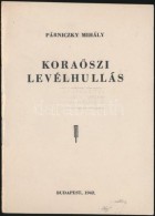 Párniczky Mihály: KoraÅ‘szi Levélhullás. Budapest, 1942. Attila Ny. 50 Számozott... - Non Classés